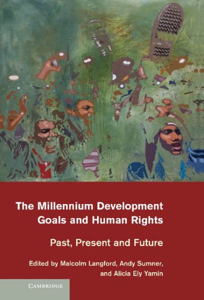 Malcolm Langford · The Millennium Development Goals and Human Rights: Past, Present and Future (Hardcover Book) (2013)