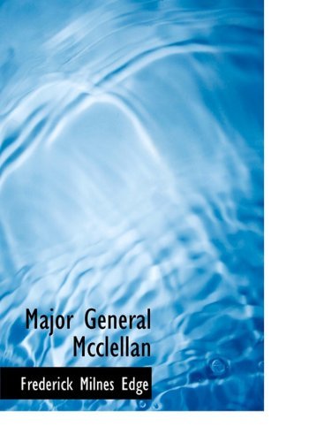 Cover for Frederick Milnes Edge · Major General Mcclellan (Hardcover Book) (2009)