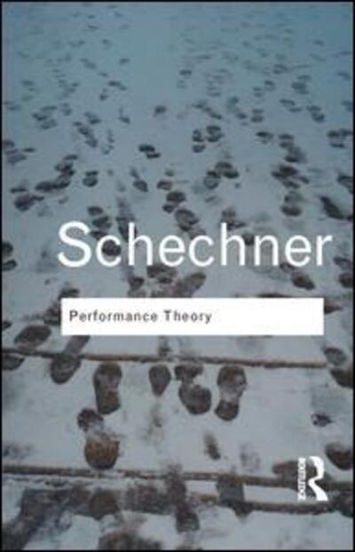 Cover for Richard Schechner · Performance Theory - Routledge Classics (Hardcover Book) (2015)