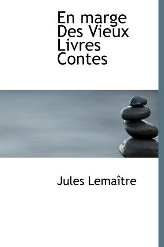 Cover for Jules Lemaitre · En Marge Des Vieux Livres Contes (Hardcover Book) [French edition] (2010)