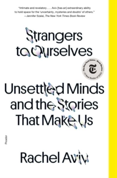 Cover for Rachel Aviv · Strangers to Ourselves: Unsettled Minds and the Stories That Make Us (Paperback Book) (2023)