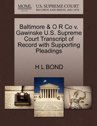 Cover for H L Bond · Baltimore &amp; O R Co V. Gawinske U.s. Supreme Court Transcript of Record with Supporting Pleadings (Paperback Book) (2011)