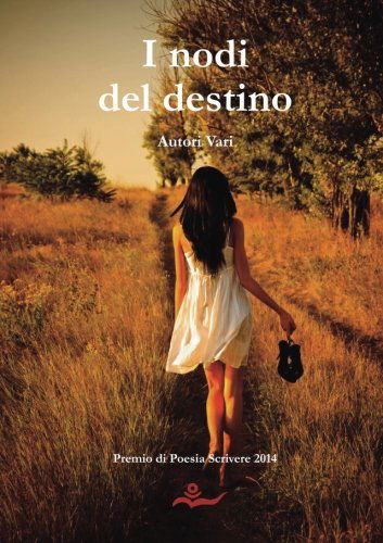 Cover for Autori Vari · I Nodi Del Destino (Paperback Book) [Italian edition] (2014)