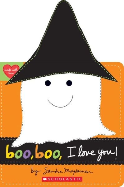Boo, Boo, I Love You! (Made with Love) - Made with Love - Sandra Magsamen - Books - Scholastic Inc. - 9781338110913 - July 30, 2019