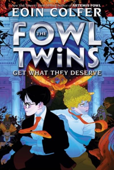 Cover for Eoin Colfer · Fowl Twins Get What They Deserve (a Fowl Twins Novel, Book 3) (N/A) (2022)
