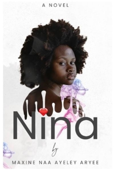 Cover for Maxine Aryee · Nina (Book) (2023)