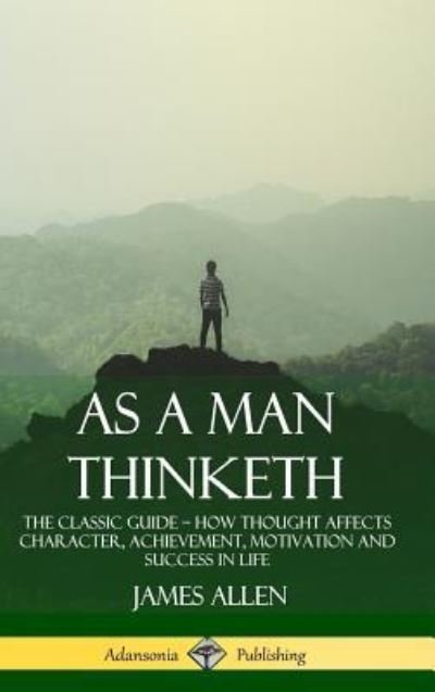 Cover for James Allen · As a Man Thinketh (Hardcover Book) (2018)