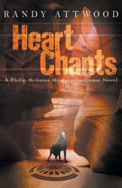 Heart Chants - Randy Attwood - Books - Draft2digital - 9781393362913 - April 11, 2019