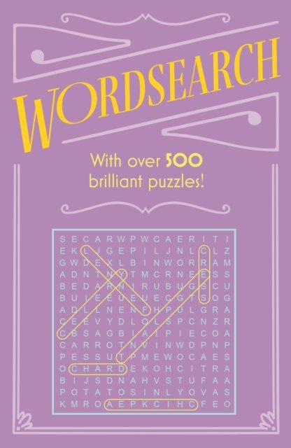 Wordsearch: With Over 500 Puzzles! - Eric Saunders - Books - Arcturus Publishing Ltd - 9781398804913 - 2023