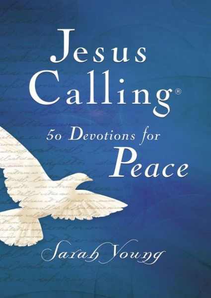 Jesus Calling, 50 Devotions for Peace, Hardcover, with Scripture References - Jesus Calling® - Sarah Young - Livros - Thomas Nelson Publishers - 9781400310913 - 8 de março de 2018