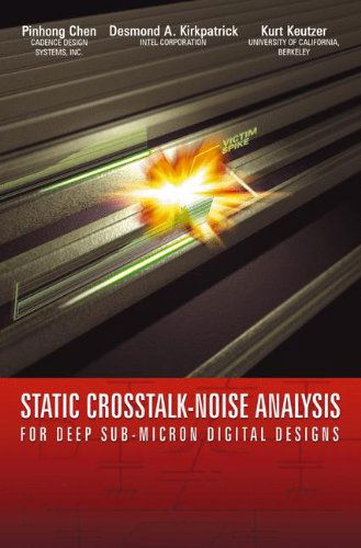 Cover for Pinhong Chen · Static Crosstalk-Noise Analysis: For Deep Sub-Micron Digital Designs (Hardcover Book) [2004 edition] (2004)