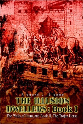 Cover for Richard J. Bisbee · The Illusion Dwellers:book I (Paperback Book) (2003)