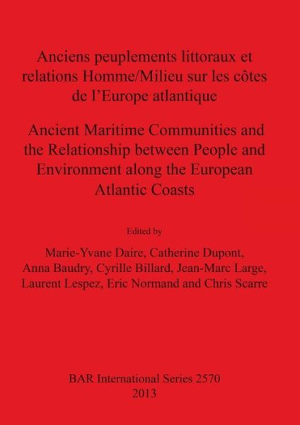 Cover for Anciens peuplements littoraux et relations Homme / Milieu sur les cotes de l'Europe Atlantique / Ancient Maritime Communities and the Relationship betwe - British Archaeological Reports International Series (Paperback Book) (2013)