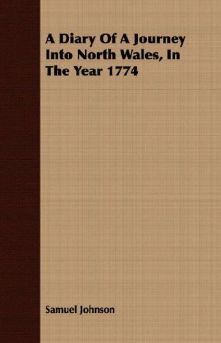 Cover for Samuel Johnson · A Diary of a Journey into North Wales, in the Year 1774 (Paperback Book) (2008)