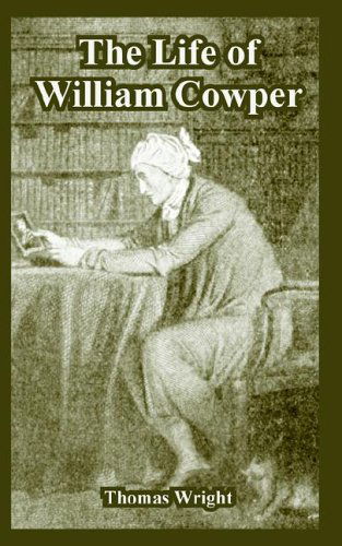 Cover for Thomas Wright · The Life of William Cowper (Pocketbok) (2005)