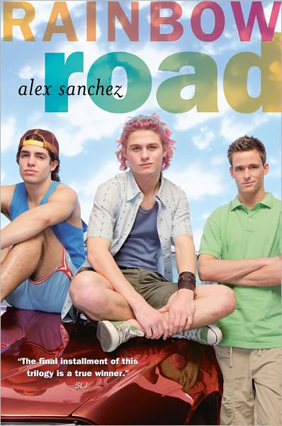 Rainbow Road - Alex Sanchez - Książki - Simon & Schuster - 9781416911913 - 10 kwietnia 2007