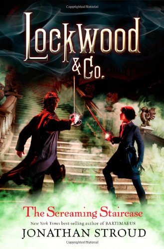 Lockwood & Co. the Screaming Staircase - Jonathan Stroud - Libros - Disney-Hyperion - 9781423164913 - 17 de septiembre de 2013