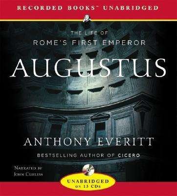 Cover for Anthony Everitt · Augustus: the Life of Rome's First Emperor (Audiobook (CD)) (2006)