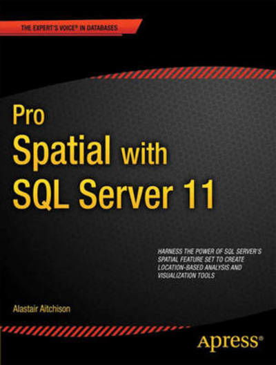 Cover for Alastair Aitchison · Pro Spatial with Sql Server 2012 (Paperback Bog) (2012)