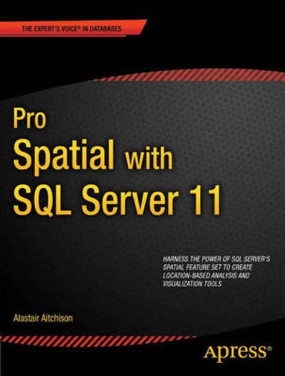 Cover for Alastair Aitchison · Pro Spatial with Sql Server 2012 (Paperback Book) (2012)