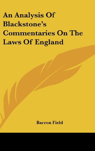 Cover for Barron Field · An Analysis of Blackstone's Commentaries on the Laws of England (Hardcover Book) (2005)