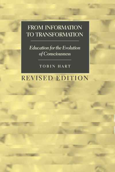 Cover for Tobin Hart · From Information to Transformation: Education for the Evolution of Consciousness - Counterpoints (Taschenbuch) [3 Revised edition] (2009)