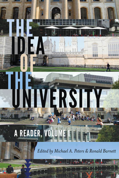 Cover for The Idea of the University: A Reader, Volume 1 - Global Studies in Education (Hardcover Book) [New edition] (2018)