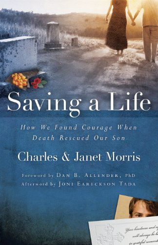 Cover for Janet Morris · Saving a Life: How We Found Courage when Death Rescued Our Son (Paperback Book) [1st edition] (2008)