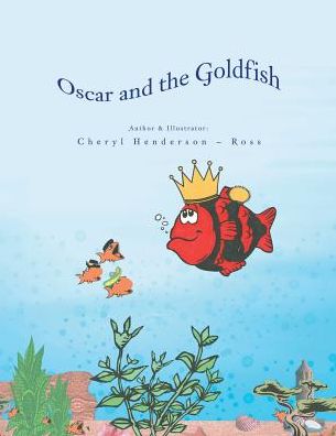 Cover for Cheryl Henderson-Ross · Oscar and the Goldfish (Pocketbok) (2017)