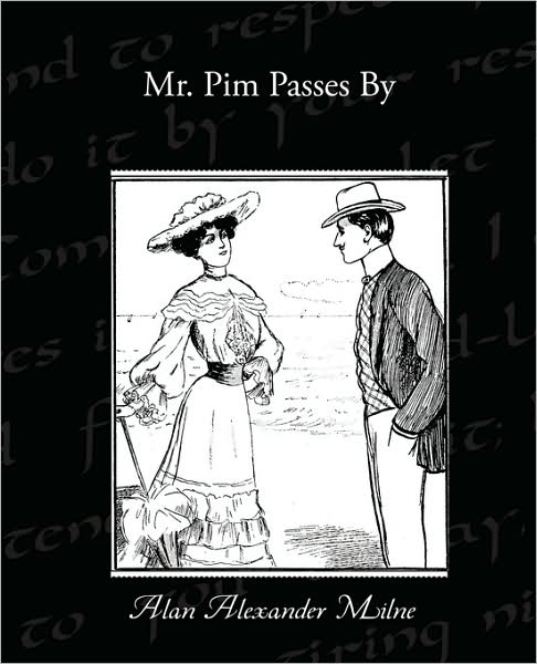 Cover for Alan Alexander Milne · Mr. Pim Passes by (Pocketbok) (2009)