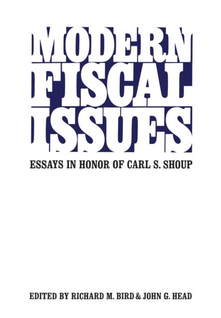 Modern Fiscal Issues - Richard M. Bird - Books - University of Toronto Press, Scholarly P - 9781442651913 - December 15, 1972