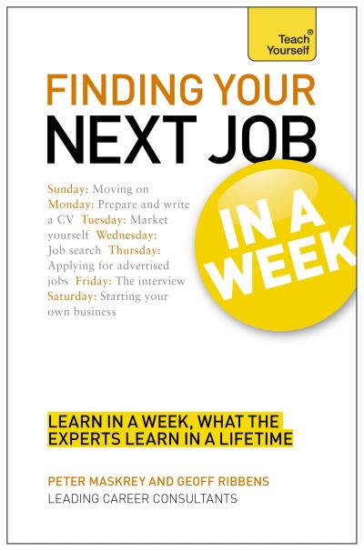 Cover for Geoff Ribbens · Finding Your Next Job in a Week: Teach Yourself (Paperback Book) (2013)