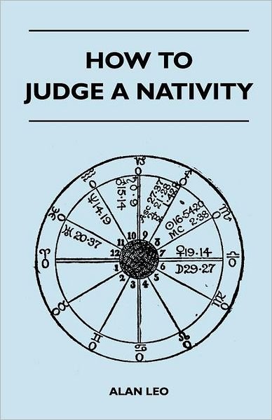 Cover for Alan Leo · How to Judge a Nativity (Paperback Book) (2010)