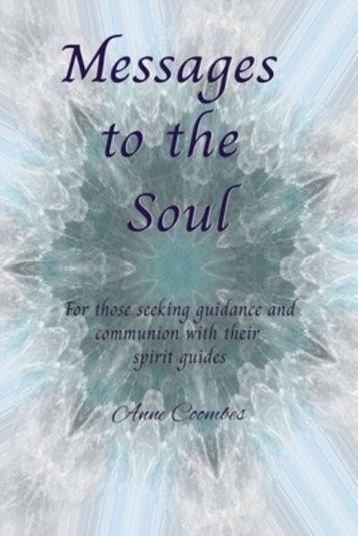 Cover for Anne Coombes · Messages to the Soul (Book) (2023)