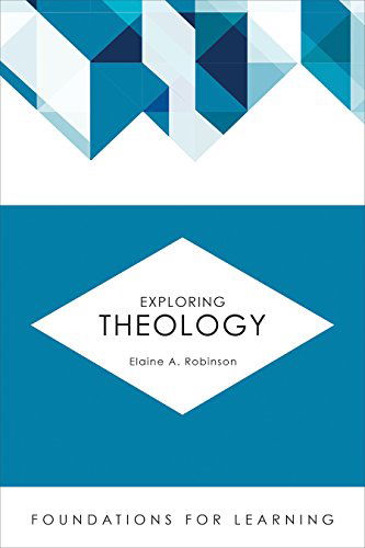 Cover for Elaine A. Robinson · Exploring Theology - Foundations for Learning (Paperback Book) (2014)