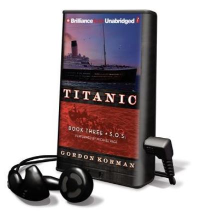 Titanic #3: S.O.S - Gordon Korman - Inne - Brilliance Audio - 9781455844913 - 1 września 2011