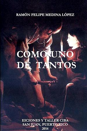 Cover for Ramón Felipe Medina López · Como uno de Tantos (Book) (2011)