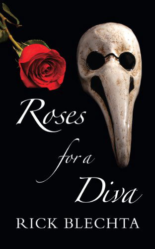 Cover for Rick Blechta · Roses for a Diva (Paperback Book) (2014)