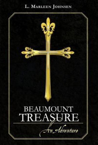 Cover for L Marleen Johnsen · Beaumount Treasure: an Adventure (Hardcover Book) (2012)