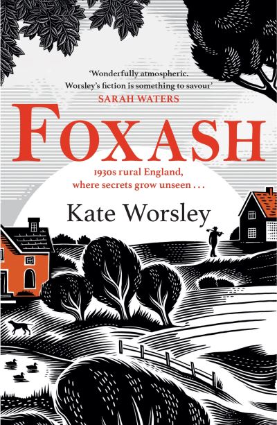 Cover for Kate Worsley · Foxash: 'A wonderfully atmospheric and deeply unsettling novel' Sarah Waters (Paperback Book) (2024)