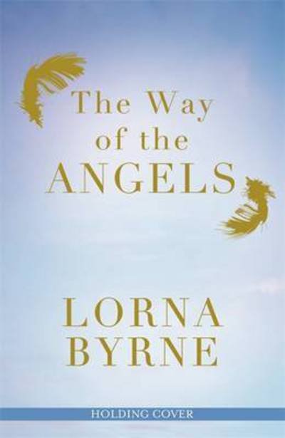 Cover for Lorna Byrne · Angels at My Fingertips: The sequel to Angels in My Hair: How angels and our loved ones help guide us (Taschenbuch) (2017)