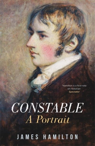 Constable: A Portrait - James Hamilton - Livros - Orion Publishing Co - 9781474612913 - 17 de fevereiro de 2022