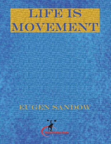 Cover for Eugen Sandow · Life is Movement: the Physical Reconstruction and Regeneration of the  People  (A Diseaseless World) (Paperback Bog) (2012)