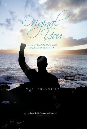 Cover for T. R. Granville · Original You: the Original You Can Change Everything (Inbunden Bok) (2013)