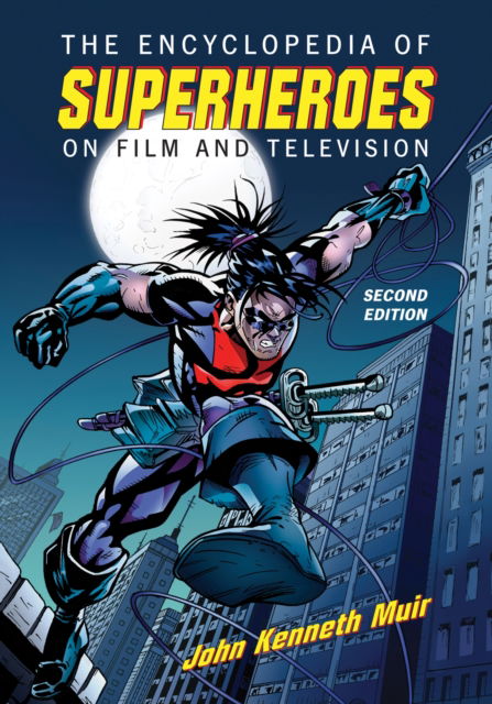 Cover for John Kenneth Muir · The Encyclopedia of Superheroes on Film and Television, 2d ed. (Paperback Book) (2022)