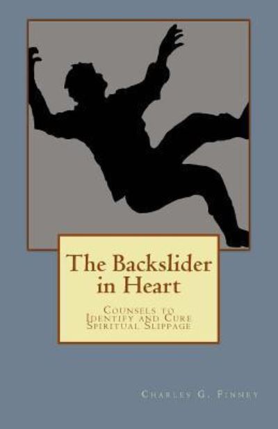 Cover for Charles G Finney · The Backslider in Heart (Paperback Book) (2012)