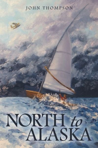 Cover for John Thompson · North to Alaska (Paperback Book) (2020)