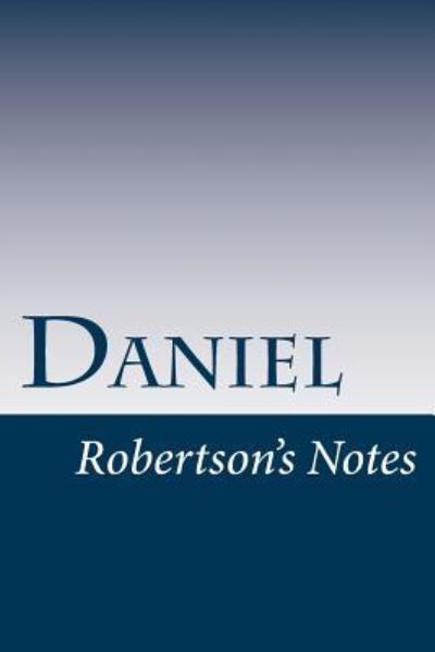 Cover for John Robertson · Daniel: Robertson's Notes (Paperback Book) (2012)