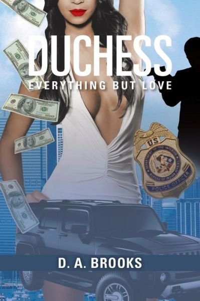 Cover for D a Brooks · Duchess: Everything but Love (Paperback Bog) (2013)