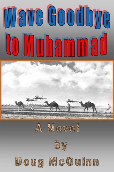Doug Mcguinn · Wave Goodbye to Muhammad (Paperback Bog) (2013)